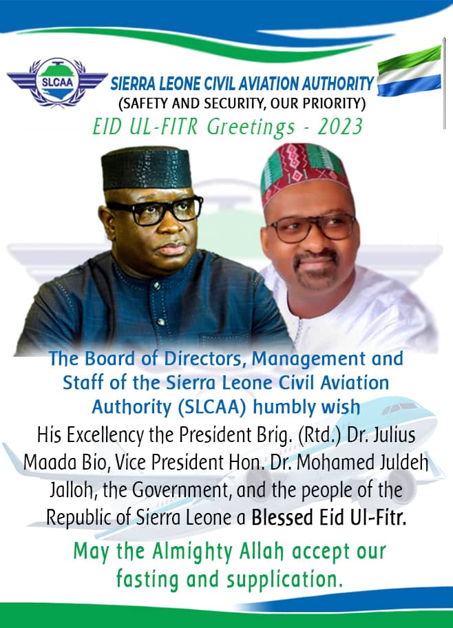 SIERRA LEONE CIVIL AVIATION AUTHORITY – SAFETY AND SECURITY, OUR PRIORITY EID UL-FITR Greetings – 2023
