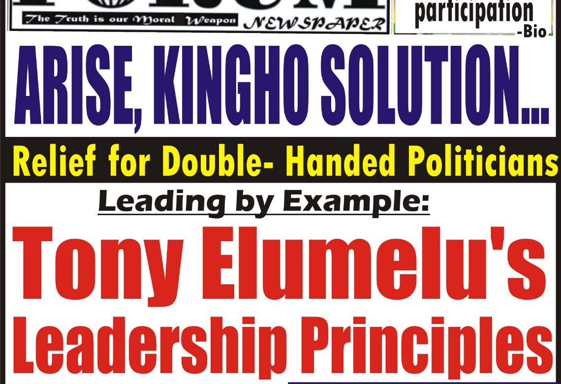 ARISE, KINGHO SOLUTION…  Relief for Double – Handed Politicians