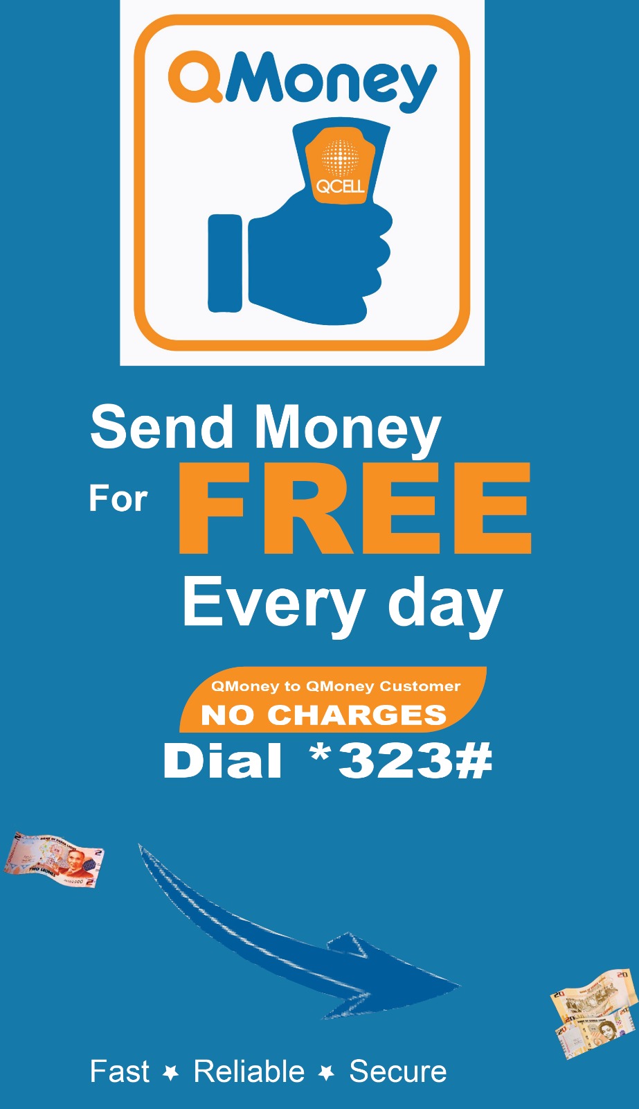 DIAL *323# AND SEND QMONEY FOR FREE EVERYDAY ....Fast, Reliable and Secure