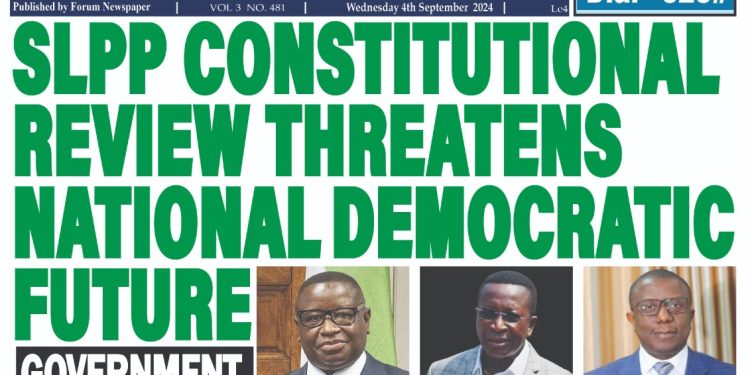 SLPP CONSTITUTIONAL REVIEW THREATENS NATIONAL DEMOCRATIC FUTURE