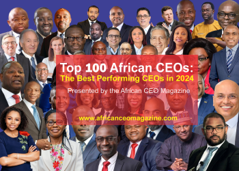 The Top 100 CEOs in Africa: The Best-Performing CEOs in Africa in 2024