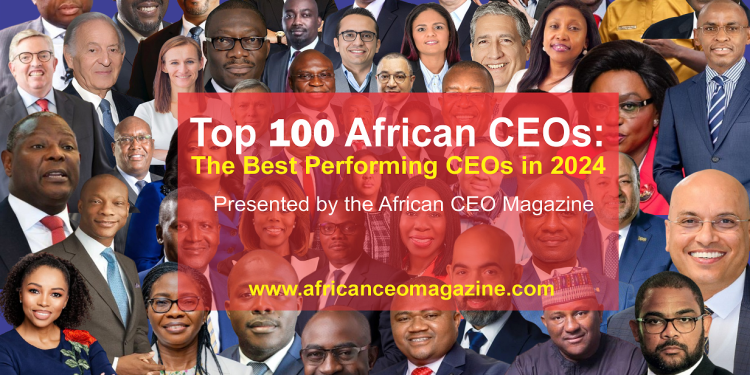 The Top 100 CEOs in Africa: The Best-Performing CEOs in Africa in 2024