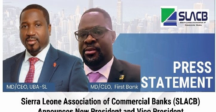 PRESS STATEMENT: Sierra Leone Association of Commercial Banks (SLACB) Announces New President and Vice President