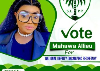 MAHAWA ALLIEU FOR SLPP NATIONAL DEPUTY ORGANIZING SECRETARY.